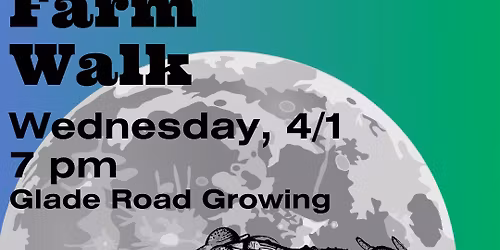 Spring Moonrise Farm Walk (for kids and adults)