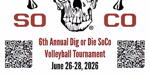 Dig or Die SoCo JUNE 26-28
