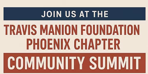 \u2728 Travis Manion Foundation \u2013 Phoenix Chapter Community Summit \u2728