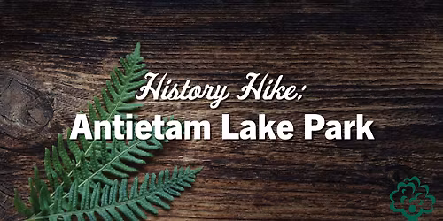 History Hike: Antietam Lake Park