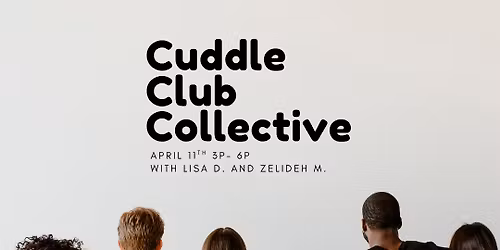 Cuddle Club Collective (Read Full Description Before Registering) with Lisa Daugherty