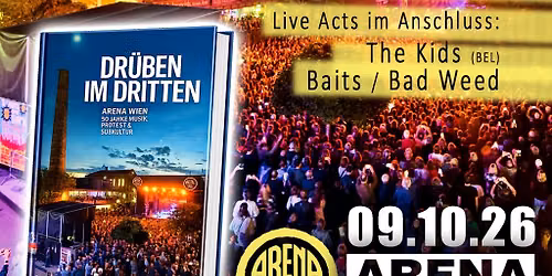 Buchpr\u00e4sentation "Dr\u00fcben im Dritten" und LIVE: THE KIDS (bel) + BAITS (aut) + BAD W**d (aut)