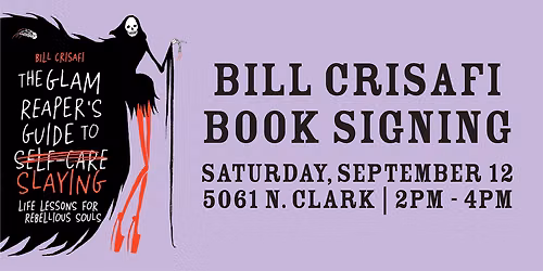 Bill Crisafi Book Signing: The Glam Reaper\u2019s Guide to Slaying