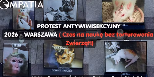 PROTEST ANTYWIWISEKCYJNY 2026 - WARSZAWA ( Czas na nauk\u0119 bez torturowania Zwierz\u0105t! )