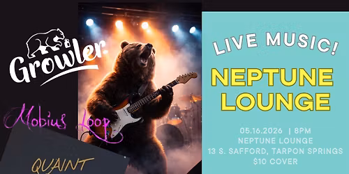 Growler\/Mobius Loop\/Quaint Delusions @Neptune Lounge