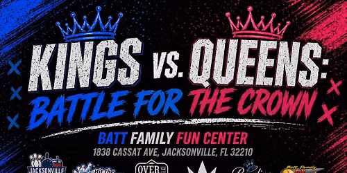 KINGS VS. QUEENS: BATTLE FOR THE CROWN - July 12th