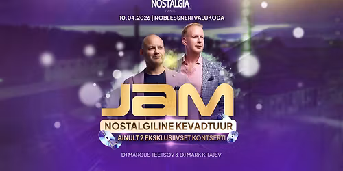 JAM SUURKONTSERT - NOSTALGILINE KEVADTUUR 2026 | Noblessneri Valukoda 10.04.2026