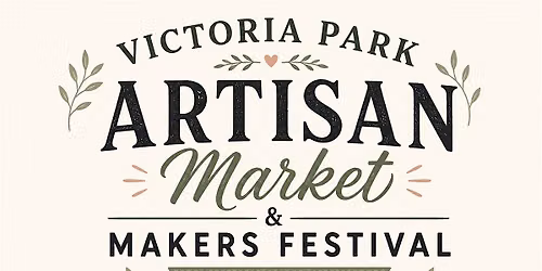 Victoria Park Artisan Market & Makers Festival \u2013 London