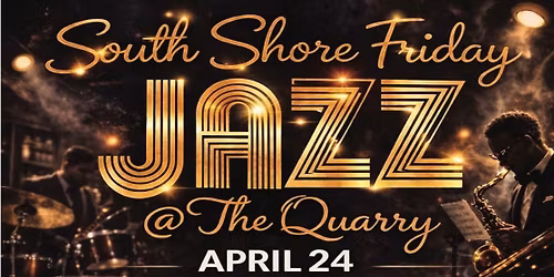 South Shore Friday Jazz at The Quarry