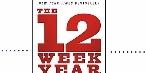 March Book Club \u2014 The 12 Week Year