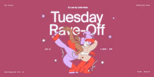 Tuesday Rave Off | Dance & Meditation | DJ-Set by Little Nats