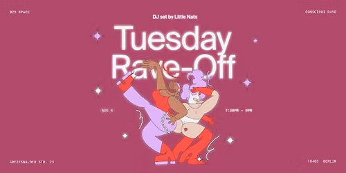 Tuesday Rave Off | Dance & Meditation | DJ-Set by Little Nats