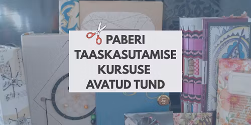 Paberi taaskasutamise kursuse avatud tund