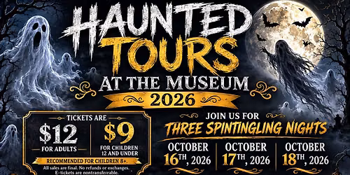 Haunted Tours at the Museum 2026