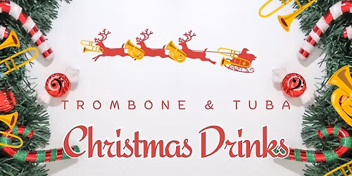 Trombone & Tuba Christmas Drinks
