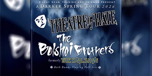 Theatre of Hate, The Bolshoi Brothers 