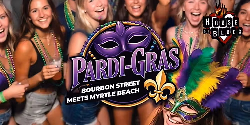 Pardi Gras: Bourbon Street comes to House Of Blues North Myrtle Beach SC
