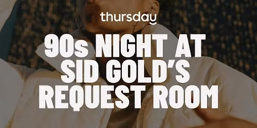 Thursday | Sid Gold\u2019s Request Room (Singles Karaoke) (30-45) | Washington D.C.