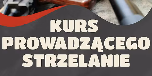 Kurs Prowadz\u0105cego Strzelanie LOK