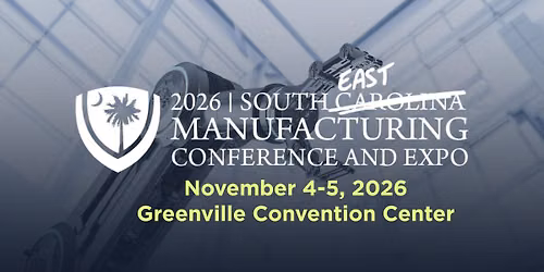 2026 South Carolina Manufacturing Conference and Expo