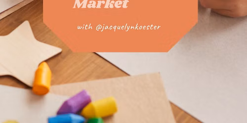 Summer Program, Little Makers Market