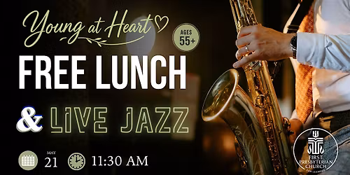 Young at Heart Luncheon: Free Lunch & Live Jazz (55+)