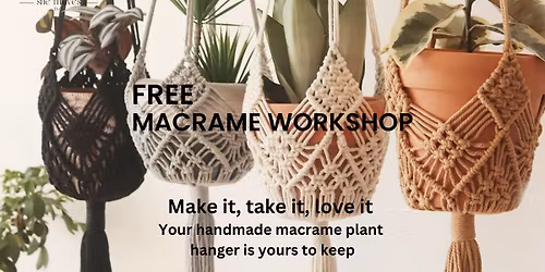 FREE Macrame' Workshop