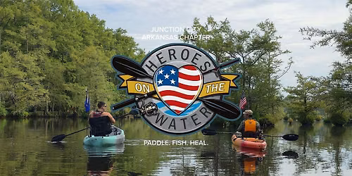 Heroes on the Water - Junction City, AR Chapter - Oct Spooky Paddle Event