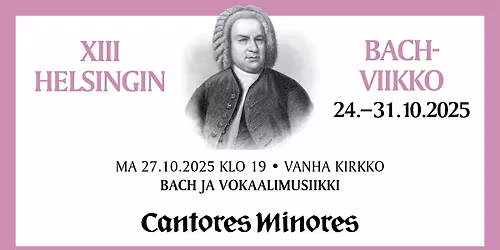 XIII Helsingin BACH -viikko: BACH JA VOKAALIMUSIIKKI