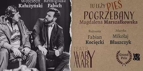 TEATR K\u0118PA: \u201eTu le\u017cy pies pogrzebany\u201d