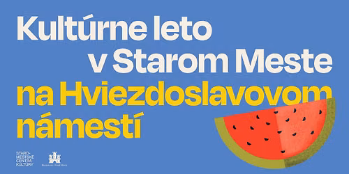 Hviezdoslavovo n\u00e1m. \/ Kult\u00farne leto v Starom Meste