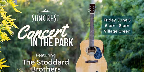 SunCrest Concert in the Park: The Stoddard Brothers & Fire Artisan Flatbread Pizza