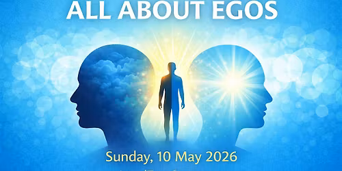 "ALL ABOUT EGOS" Spiritual Growth Seminar