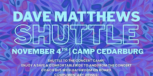CAMP CEDARBURG DAVE MATTHEWS SHUTTLE