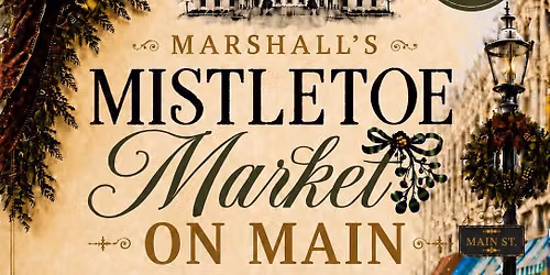Marshall\u2019s Mistletoe Market on Main