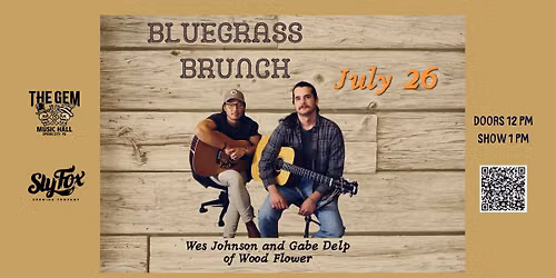 Bluegrass Brunch featuring Wes Johnson and Gabe Delp of Wood Flower