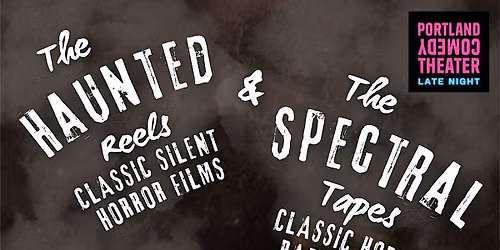 The Haunted Reels & The Spectral Tapes