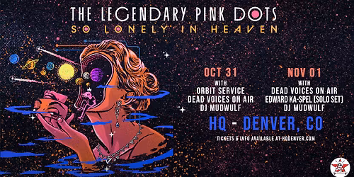 The Legendary Pink Dots with Dead Voices On Air, Edward Ka-Spel (solo Set), DJ Mudwulf