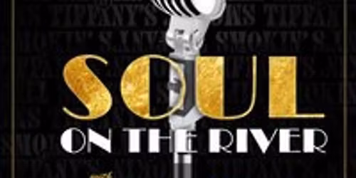 Soul on The River with Smokin' at Tiffany's