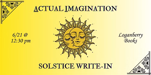 Summer Solstice Writing Workshop: Actual Imagination