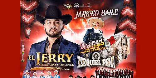 EL JERRY GERARDO CORONEL, EZEQUIEL PE\u00d1A, JARIPEO BAILE PLAZA EL RELICARIO