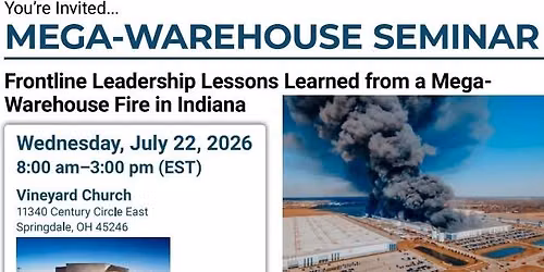 Frontline Leadership: Lessons Learned from a Mega Warehouse Fire in Indiana Training Class