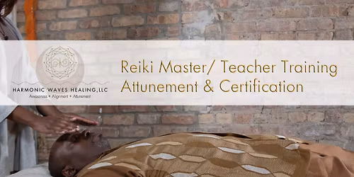 Reiki Level 3 Master \/ Teacher - 2 days -Training & Attunement