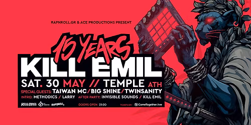 15 Years K*ll Emil \u0399 \u0391\u0398\u0397\u039d\u0391 | The Anniversary Party ft. Taiwan Mc, Big Shine, Twinsanity