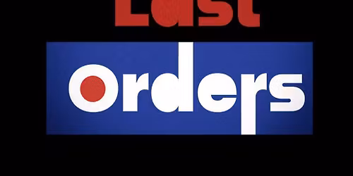 The Last Orders live