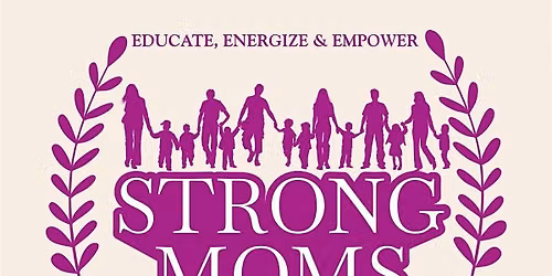 The Strong Moms Collective: A Mom\u2019s Wellness Affair