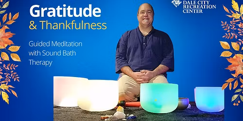 Sound Bath Therapy & Meditation for Gratitude and Thankfulness