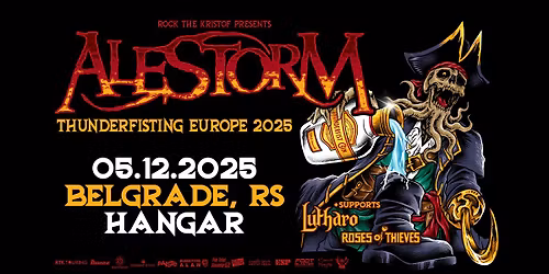 ALESTORM with supports Lutharo + Roses of Thieves @ Hangar, Belgrade, Serbia