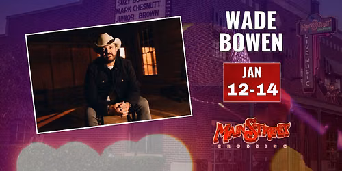 Wade Bowen | Three Nights | LIVE at Main Street Crossing