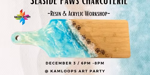 Seaside Paws Charcuterie - Resin & Acrylic Workshop 
